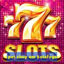 pet shop em botafogo